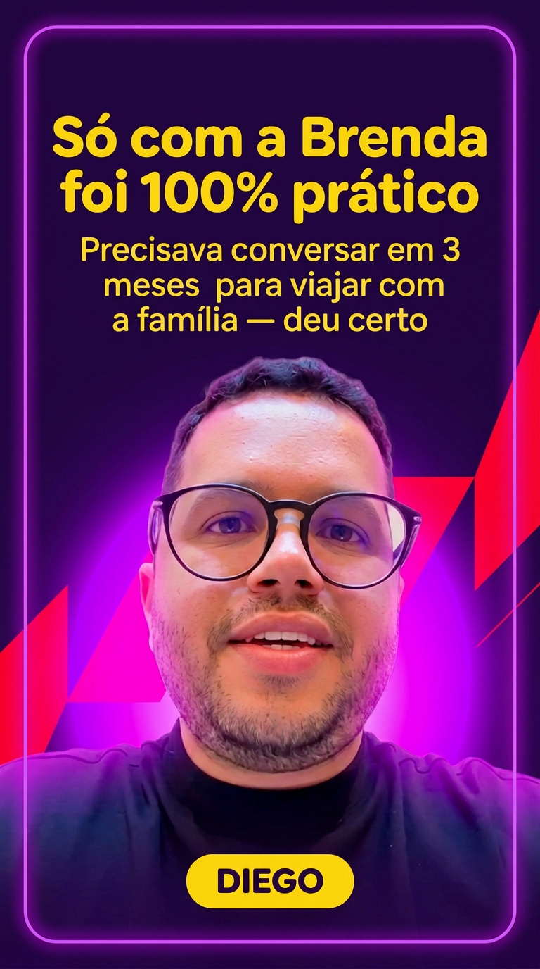 Depoimento de Diego: Eu estudei em diversas instituições, mas só com a Brenda foi 100% prático. Precisava conversar em 3 meses para uma viagem com a minha família — e deu certo.